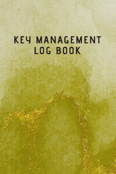 Paperback Key Management Log Book: Keep track of all keys going in and out of your business or organisation at any given time. Book