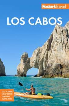 Paperback Fodor's Los Cabos: With Todos Santos, La Paz & Valle de Guadalupe Book