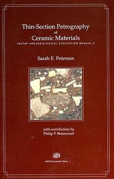 Paperback Thin-Section Petrography of Ceramic Materials: Instap Archaeological Excavation Manual 2 Book