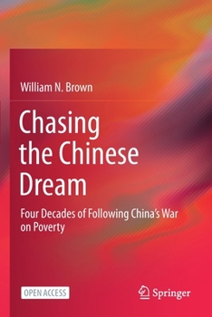 Paperback Chasing the Chinese Dream: Four Decades of Following China's War on Poverty Book