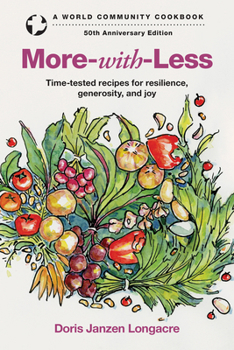 Hardcover More-With-Less: Time-Tested Recipes for Resilience, Generosity, and Joy Book