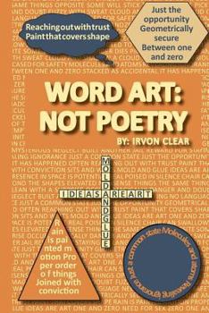 Paperback Word Art: Not Poetry: Words used to create artistic expressions of ideas Book