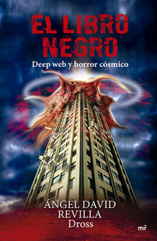 Paperback El Libro Negro: Deep Web Y Horror Cósmico / The Black Book: Deep Web and Cosmic Horror [Spanish] Book