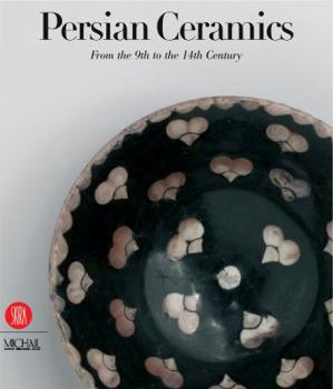 Hardcover Persian Ceramics: 9th - 14th Century Book