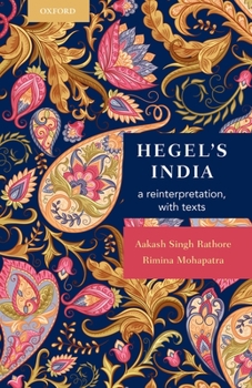 Hardcover Hegel's India: A Reinterpretation with Texts Book