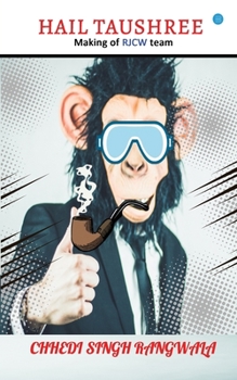 Paperback Hail Taushree: Making of RJCW Team Book