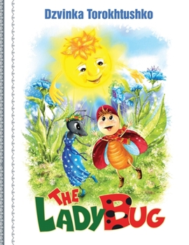 Paperback THE LADYBUG: A fairy tale for children and more... Book