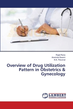 Paperback Overview of Drug Utilization Pattern in Obstetrics & Gynecology Book