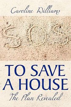 Paperback To Save a House: The Plan Revealed Book