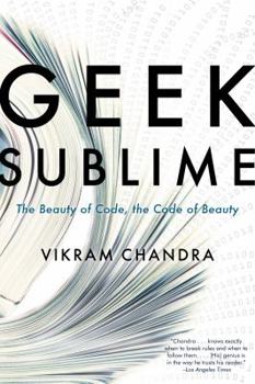 Paperback Geek Sublime: The Beauty of Code, the Code of Beauty Book