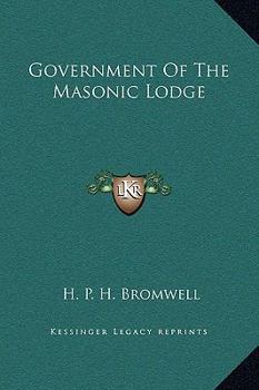 Hardcover Government Of The Masonic Lodge Book