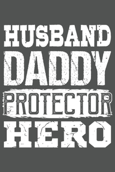 Husband Daddy Protector Hero: Ehemann Papa Geschenk Für Vater Dina5 Gepunktet Notizbuch Tagebuch Planer Notizblock Malheft Kladde Journal Strazze