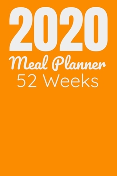 Paperback 2020 Meal Planner 52 Weeks Food Journal Grocery List 6x9 100 Pages: Food Journal Prep Grocery List Food Planner Book