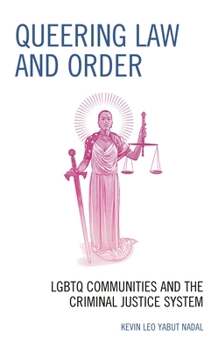 Paperback Queering Law and Order: LGBTQ Communities and the Criminal Justice System Book