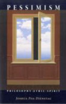 Paperback Pessimism: Philosophy, Ethic, Spirit Book