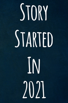 Paperback Story Started In 2021: The perfect gift for a birthday - unique personalised journal! Book