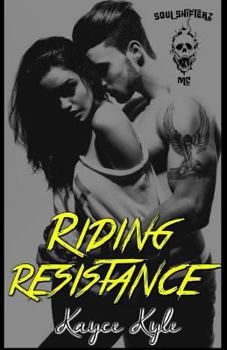 Paperback Riding Resistance: Soul Shifterz MC Book