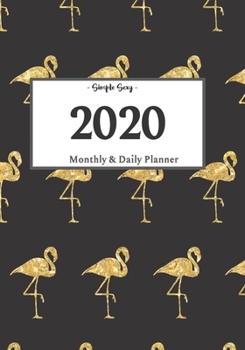 Paperback 2020 Planner Daily and Monthly: On-The-Go Planner - Jan 1, 2020 to Dec 31, 2020: Daily & Monthly Planner + Calendar Views - Productivity Planner - Swa Book