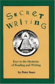 Paperback Secret Writing: Keys to the Mysteries of Reading and Writing Book