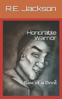 Paperback Honorable Warrior: Rise of a Devil Book