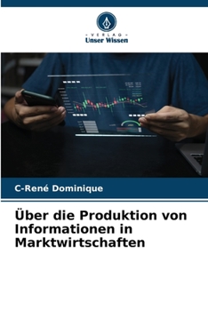Paperback Über die Produktion von Informationen in Marktwirtschaften [German] Book