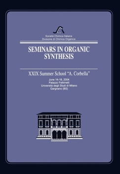 Paperback Seminars in Organic Synthesis: XXXIX A. Corbella Summer School Book