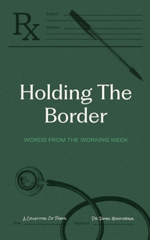 Paperback Holding the Border: Words From The Working Week Book