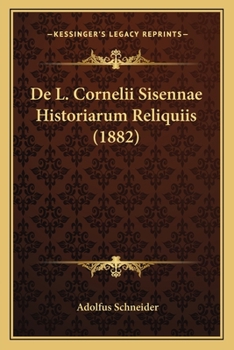 Paperback De L. Cornelii Sisennae Historiarum Reliquiis (1882) [Latin] Book