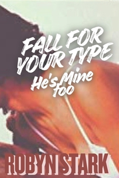 Fall For Your Type: He's mine too!