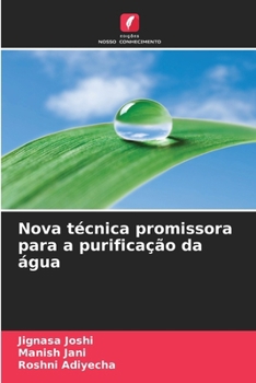 Nova técnica promissora para a purificação da água (Portuguese Edition)