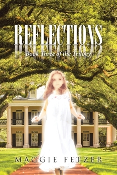 Paperback Reflections: Book Three of the Trilogy Book