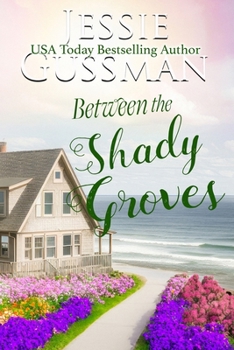 Between the Shady Groves (Raspberry Ridge Sweet Beach Romance Book 10)