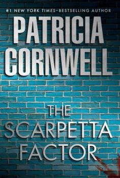 The Scarpetta Factor - Book #17 of the Kay Scarpetta