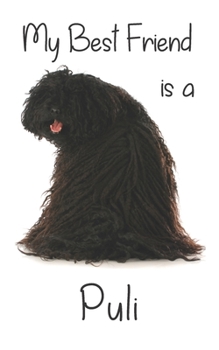 Paperback My best Friend is a Puli: 8" x 5" Blank lined Journal Notebook 120 College Ruled Pages Book