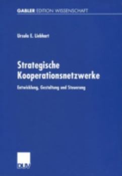 Paperback Strategische Kooperationsnetzwerke: Entwicklung, Gestaltung Und Steuerung [German] Book