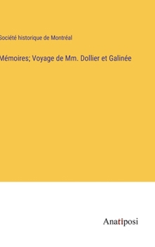 Hardcover Mémoires; Voyage de Mm. Dollier et Galinée [French] Book