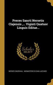 Hardcover Preces Sancti Nersetis Clajensis, ... Viginti Quatuor Linguis Editae... [French] Book