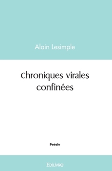 Paperback Chroniques virales confinées [French] Book