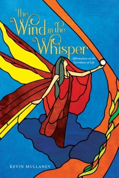 Paperback The Wind in the Whisper: Affirmations on the Sacredness of Life Book