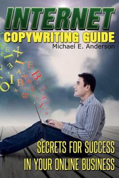Paperback Internet Copywriting Guide: Secrets for Success in Your Online Business Book
