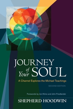 Paperback Journey of Your Soul: A Channel Explores the Michael Teachings Book