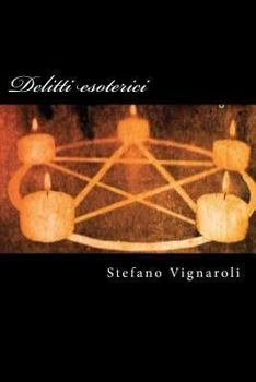 Paperback Delitti esoterici: La prima indagine del Commissario Caterina Ruggeri [Italian] Book