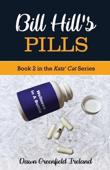 Paperback Bill Hill's Pills: Book 2 in the Katz' Cat Cozy Mystery Series Book