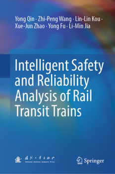 Hardcover Intelligent Safety and Reliability Analysis of Rail Transit Trains Book