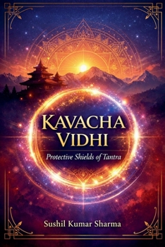 Paperback Kavacha Vidhi: Protective Shields of Tantra Book