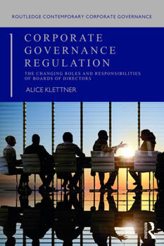 Corporate Governance Regulation: The Changing Roles and Responsibilities of Boards of Directors