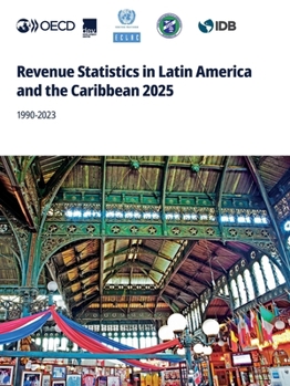 Paperback Revenue Statistics in Latin America and the Caribbean 2025 Book