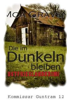 Paperback Die im Dunkeln bleiben: Kriminalroman Ostfriesland [German] Book