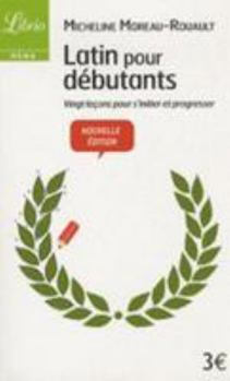Pocket Book Latin pour débutants: Vingt leçons pour s'initier et progresser [French] Book