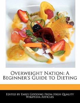Paperback Overweight Nation: A Beginner's Guide to Dieting Book